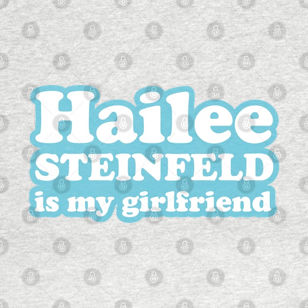 Hailee Steinfeld is my girlfriend by MairlaStore